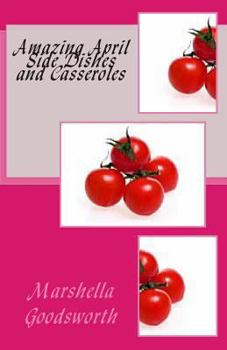 Paperback Amazing April Side Dishes and Casseroles Book