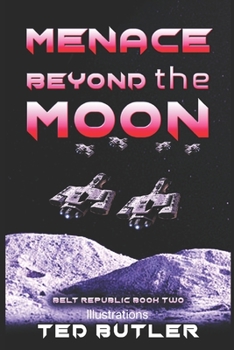 Paperback Menace Beyond the Moon: Book Two of the Belt Republic Book