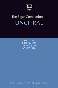 Hardcover The Elgar Companion to UNCITRAL (Elgar Companions to International Organisations series) Book
