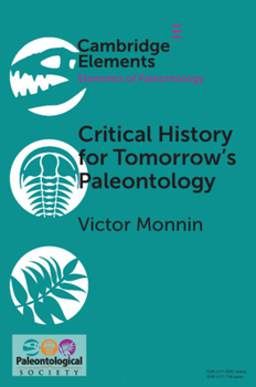 Paperback Critical History for Tomorrow's Paleontology Book