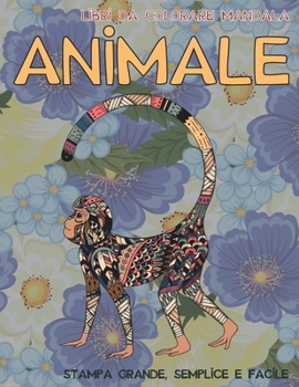 Paperback Libri da colorare Mandala - Stampa grande, semplice e facile - Animale [Italian] Book