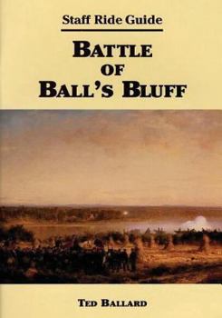 Paperback Staff Ride Guide: Battle of Ball's Bluff Book