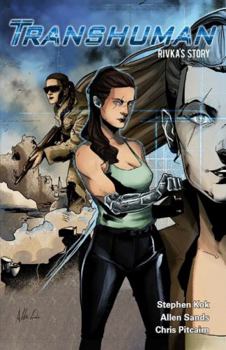 Transhuman, Vol #1: Rivka's Story