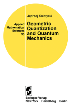 Paperback Geometric Quantization and Quantum Mechanics Book