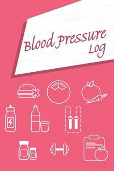 Paperback Blood Pressure Log: Record Pulse and Systolic & Diastolic Blood Pressure Book