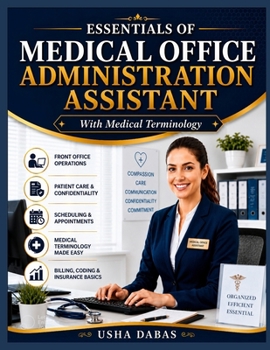 Essentials of Medical Office Administration Assistant: With Medical Terminology
