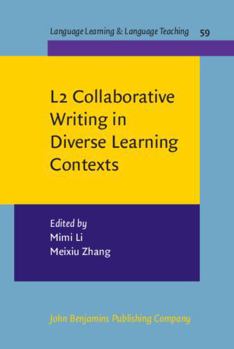 Hardcover L2 Collaborative Writing in Diverse Learning Contexts (Language Learning & Language Teaching, 59) Book