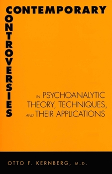 Hardcover Contemporary Controversies in Psychoanalytic Theory, Techniques, and Their Appli Book