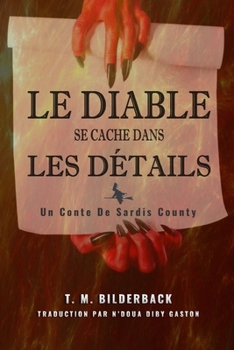 Paperback Le Diable Se Cache Dans Les Détails - Un Conte De Sardis County [French] Book