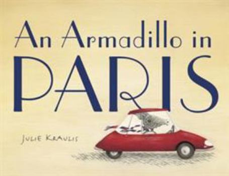 Hardcover An Armadillo in Paris Book