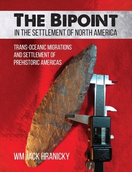 Paperback The Bipoint in the Settlement of North America: Trans-Oceanic Migrations and Settlement of Prehistoric Americas Book