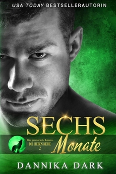 Sechs Monate: Eine paranormale Romanze (Die Sieben-Reihe 2) (German Edition)