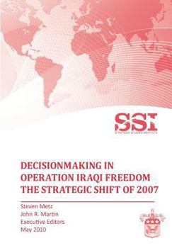 Paperback Decisionmaking in Operation IRAQI FREEDOM: Removing Saddam Hussein by Force Book