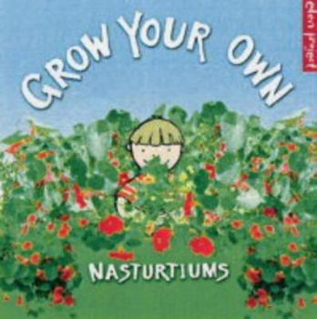 Paperback Grow Your Own Nasturtiums Book