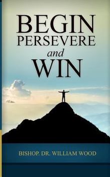 Paperback Begin, Persevere, and Win Book