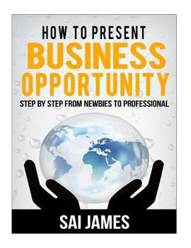 Paperback How to present business opportunity Step By Step from: How to present business opportunity Step By Step from Book