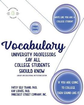 Paperback Vocabulary University Professors Say All College Students Should Know: Library and Educational Institutions Edition Book