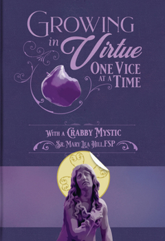 Paperback Growing in Virtue One Vice at a Time Book