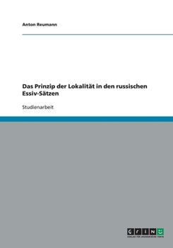 Paperback Das Prinzip der Lokalität in den russischen Essiv-Sätzen [German] Book