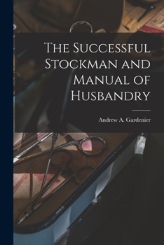Paperback The Successful Stockman and Manual of Husbandry Book