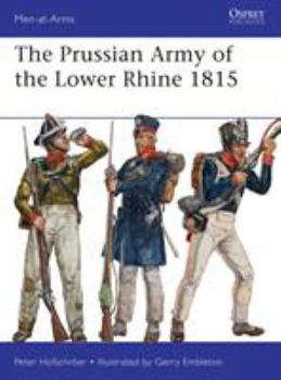 The Prussian Army of the Lower Rhine 1815 (Men-at-Arms) - Book #496 of the Osprey Men at Arms
