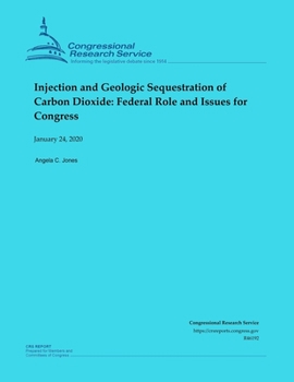 Paperback Injection and Geologic Sequestration of Carbon Dioxide: Federal Role and Issues for Congress Book