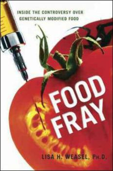 Hardcover Food Fray: Inside the Controversy Over Genetically Modified Food Book