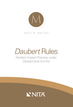 Spiral-bound Daubert Rules: Modern Expert Practice Under Daubert and Kumho Book