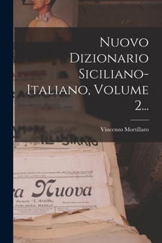 Paperback Nuovo Dizionario Siciliano-italiano, Volume 2... [Italian] Book