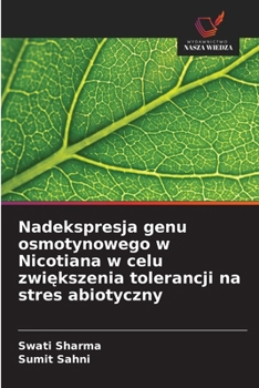 Paperback Nadekspresja genu osmotynowego w Nicotiana w celu zwi&#281;kszenia tolerancji na stres abiotyczny [Polish] Book