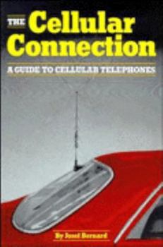 Paperback The Cellular Connection: A Guide to Cellular Telephones Book