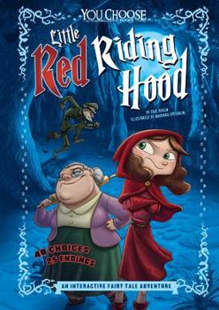 Little Red Riding Hood: An Interactive Fairy Tale Adventure - Book  of the You Choose: Fractured Fairy Tales