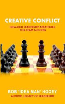 Paperback Creative Conflict: Idea-rich leadership strategies for team success Book