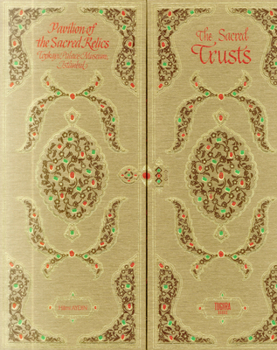 Hardcover The Sacred Trusts: Pavilion of the Sacred Relics, Topkapi Palace Museum, Istanbul Book
