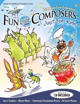 Paperback Fun with Composers: Just for Kids Ages 3-6. Deborah Lyn Ziolkoski Book