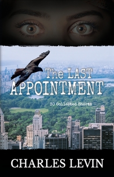Paperback The Last Appointment: 30 Collected Short Stories Book