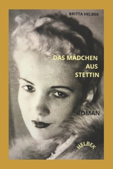 Paperback Das Mädchen aus Stettin: Roman [German] Book