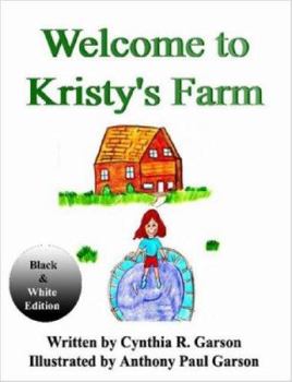 Paperback Welcome to Kristy's Farm: Book I (Black and White Version) Book
