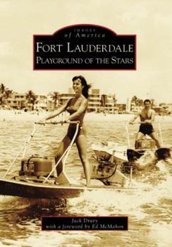 Paperback Fort Lauderdale: Playground of the Stars Book