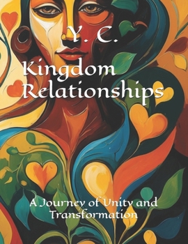 Paperback Kingdom Relationships: A Journey of Unity and Transformation Book