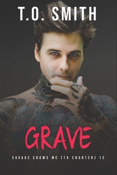 Grave: An MC Romance Novel - Book #12 of the Savage Crows MC: Texas Charter