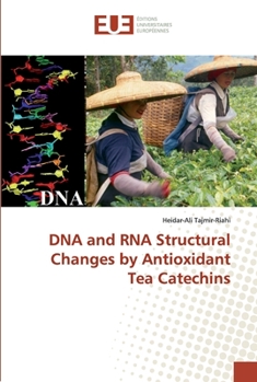 Paperback DNA and RNA Structural Changes by Antioxidant Tea Catechins Book
