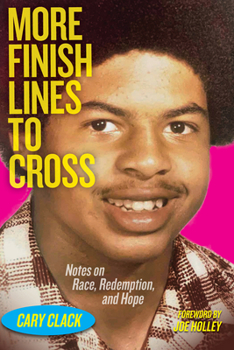Paperback More Finish Lines to Cross: Notes on Race, Redemption, and Hope Book