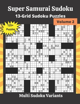 Paperback Super Samurai Sudoku Volume 2: 13-Grid Sudoku Puzzles Book