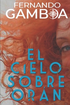 Paperback El cielo sobre Oran [Spanish] Book