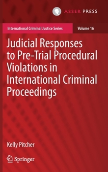 Hardcover Judicial Responses to Pre-Trial Procedural Violations in International Criminal Proceedings Book