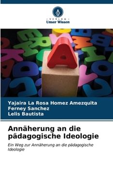 Annäherung an die pädagogische Ideologie (German Edition)