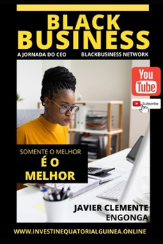Paperback Blackbusiness a Jornada Do Ceo, Somente O Melhor É O Melhor [Portuguese] Book