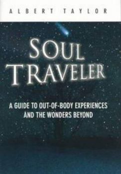 Hardcover Soul Traveler: A Guide to Out-Of-Body Experiences and the Wonders Beyond Book