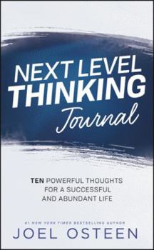 Hardcover Next Level Thinking Journal: 10 Powerful Thoughts for a Successful and Abundant Life Book